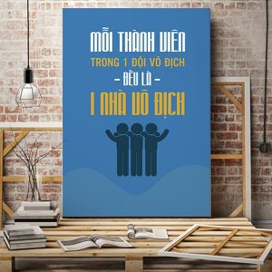 Tranh văn phòng Mỗi thành viên trong một đội vô địch đều là nhà vô địch VP01615