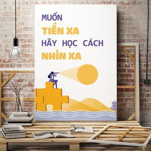 Tranh slogan Muốn tiến xa hãy học cách nhìn xa VP01635
