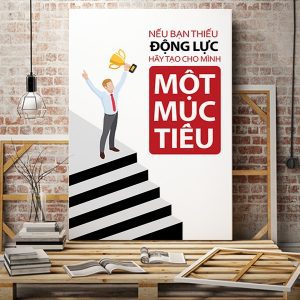 Tranh động lực Nếu bạn thiếu động lực hãy tạo cho mình một mục tiêu VP01652