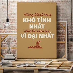 Tranh văn phòng Những khách hàng khó tính nhất chính là nguồn học vĩ đại nhất VP01696