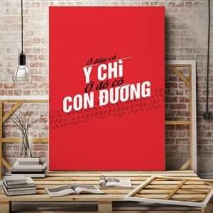 Tranh slogan Ở đâu có ý chí ở đó có con đường VP01716