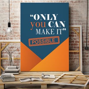 Tranh văn phòng only you can make it possible VP01714