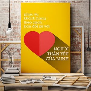 Tranh văn phòng Phục vụ khách hàng theo cách bạn đối xử với người thân yêu của mình VP01719