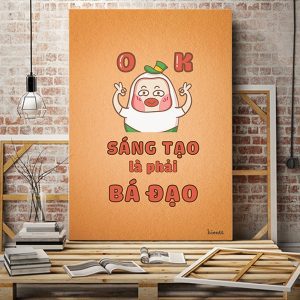 Tranh slogan Sáng tạo là phải bá đạo VP01739