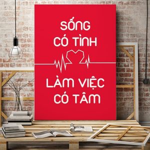 Tranh slogan Sống có tình làm việc có tâm VP01744