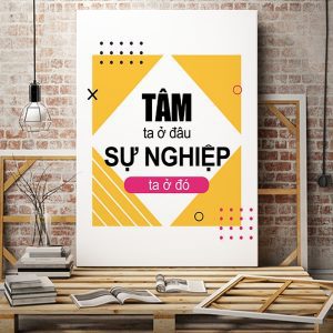 Tranh văn phòng Tâm ta ở đâu sự nghiệp ta ở đó VP01765