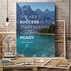 Tranh văn phòng the key to success is to start before you are ready VP01807