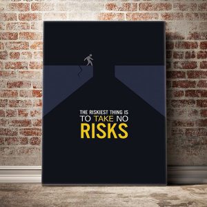 the-riskiest-thing-is-to-take-no-risks
