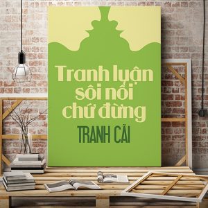 Tranh slogan Tranh luận sôi nổi chứ đừng tranh cãi VP01871