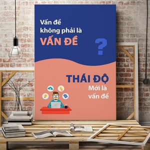 Tranh động lực Vấn đề không phải là vấn đề thái độ mới là vấn đề VP01895