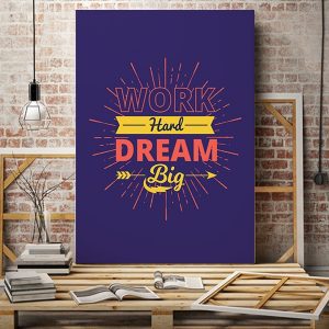 Tranh văn phòng work hard dream big VP01912
